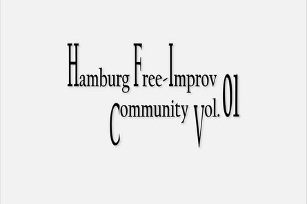 Hamburg Free Improv Community Schriftzug mit Konzerttitel